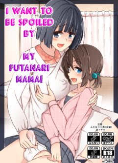  [Tapioca Box (Nyuuhin)] Futanari Mama ni Amaetai! | I want to be spoiled by my futanari mama! [English] [Digital]