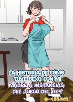  [Circle Spice] Ousama Game no Meirei de Haha to Sex Shita Hanashi | I Ordered My Mom to Have Sex with Me in King's Game [Spanish]