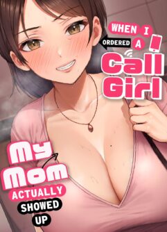  [Tarobaumu] DeliHeal Yondara Gachi no Kaa-chan ga Kita Hanashi. | When I Ordered a Call Girl My Mom Actually Showed Up. [English]
